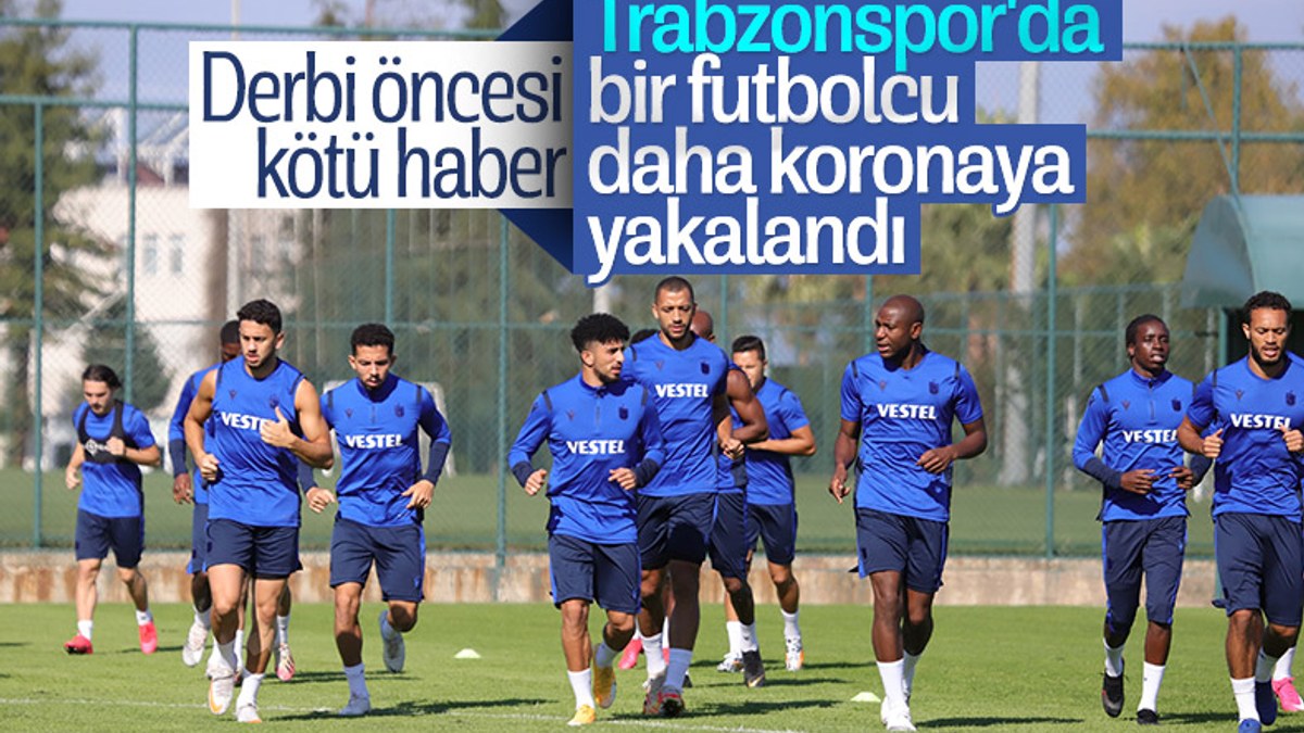 Trabzonspor'da 1 futbolcu daha koronavirüse yakalandı