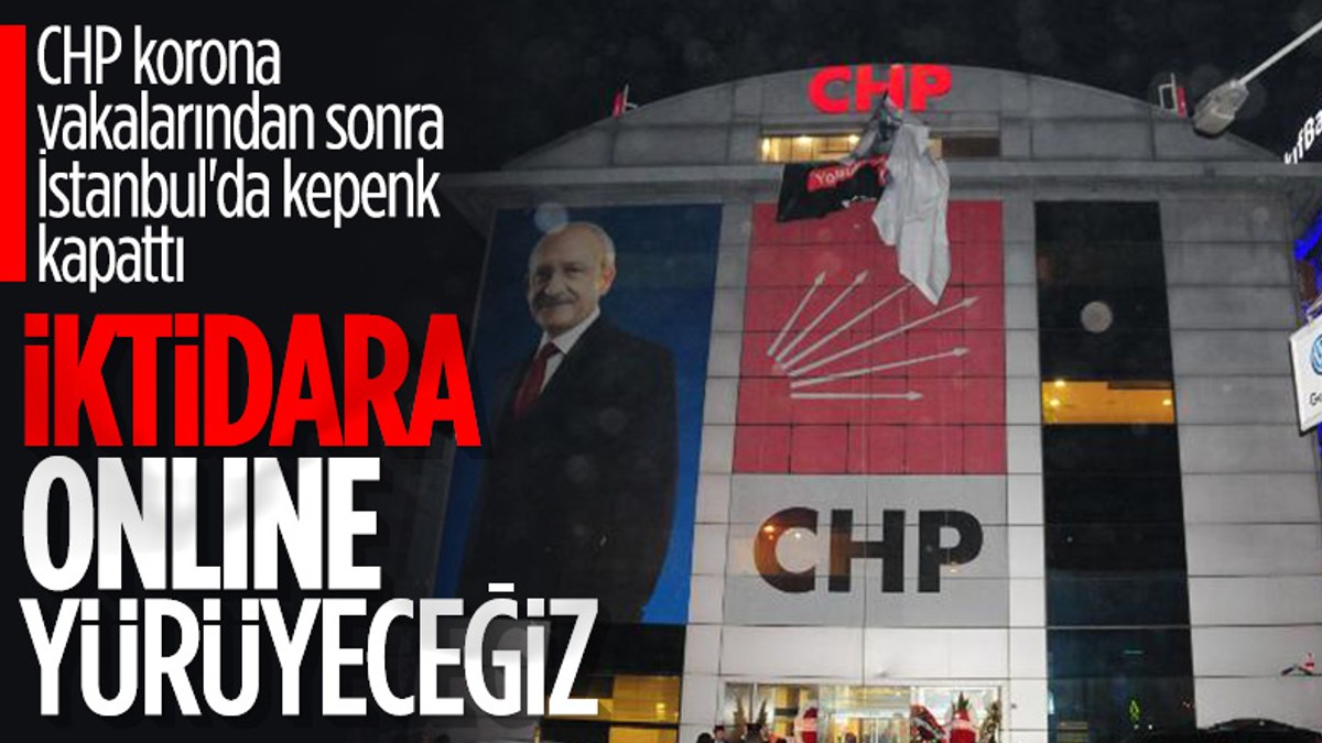 CHP İstanbul'da koronavirüs nedeniyle faaliyetlerini durdurdu