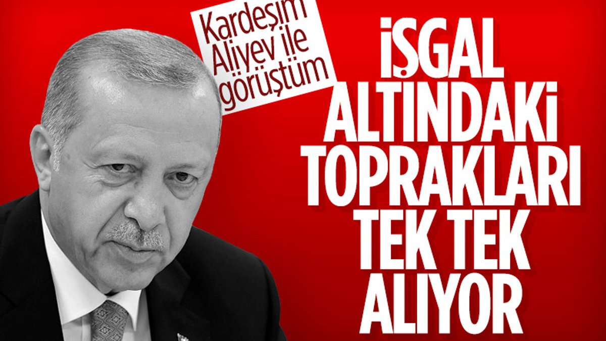 Cumhurbaşkanı Erdoğan: Azeri kardeşlerimiz işgal altındaki topraklara yürüyorlar
