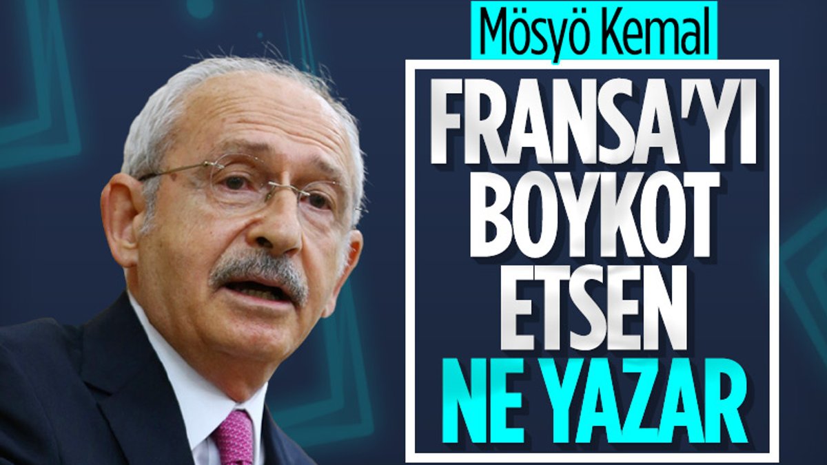 Kemal Kılıçdaroğlu, Fransa'ya boykot çağrısını eleştirdi