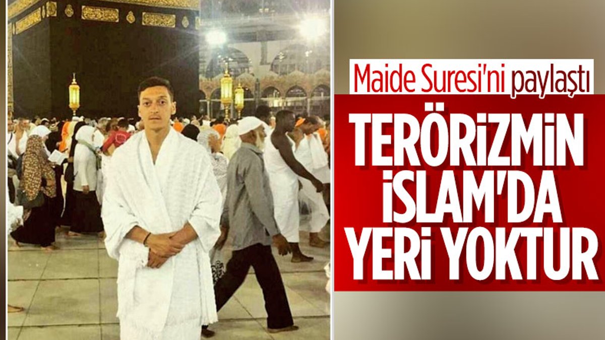 Mesut Özil: Terörizmin İslam'da yeri yoktur