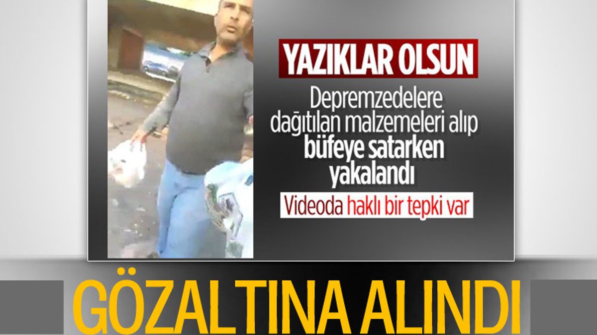 İzmir'de depremzedelere yapılan yardımları satan şahıs kamerada