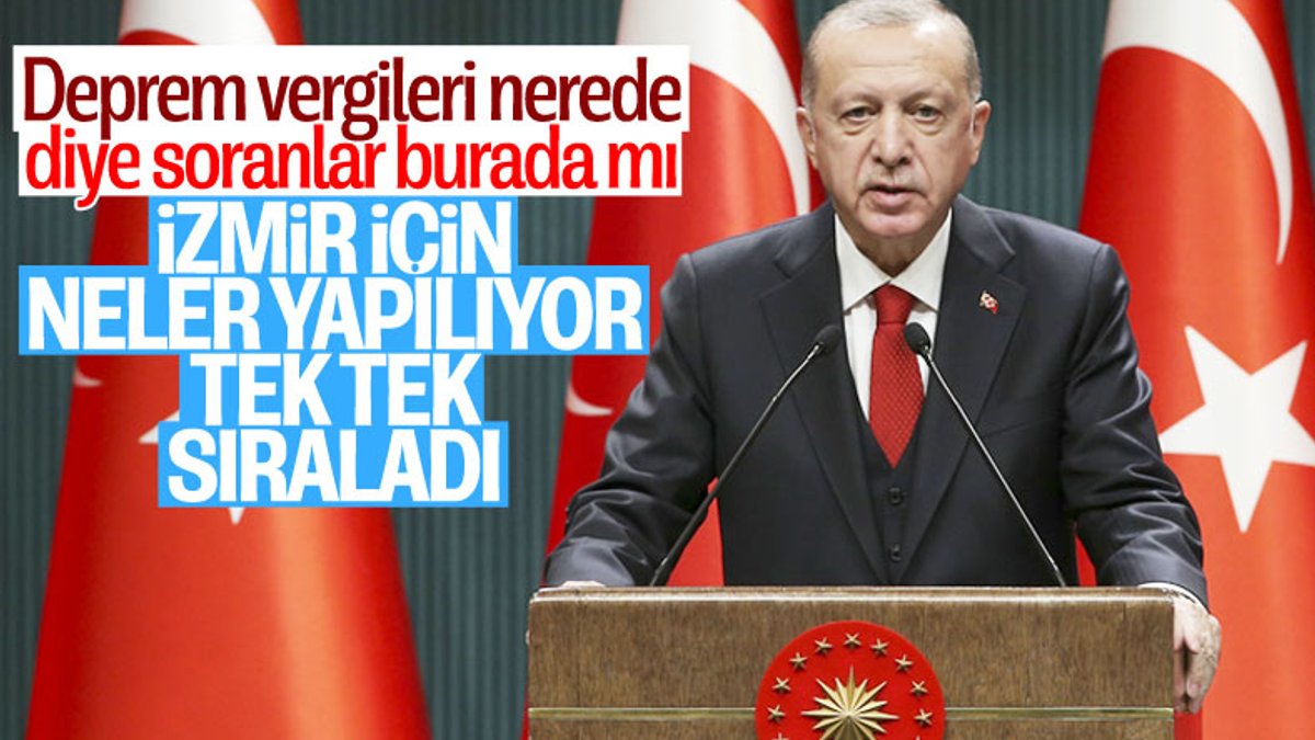 Cumhurbaşkanı Erdoğan: İzmir'e 20 gün içinde konteynır kent kuruyoruz