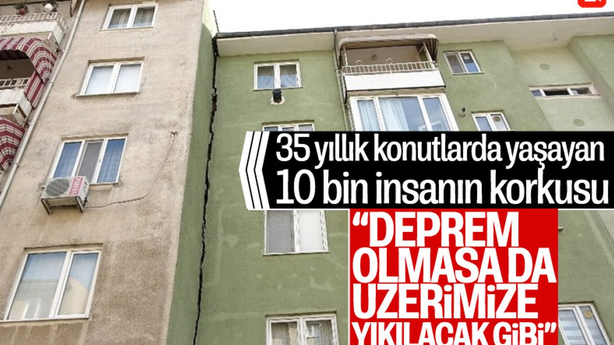 Bursa'da çatlak binalarda 10 bin kişi yaşıyor