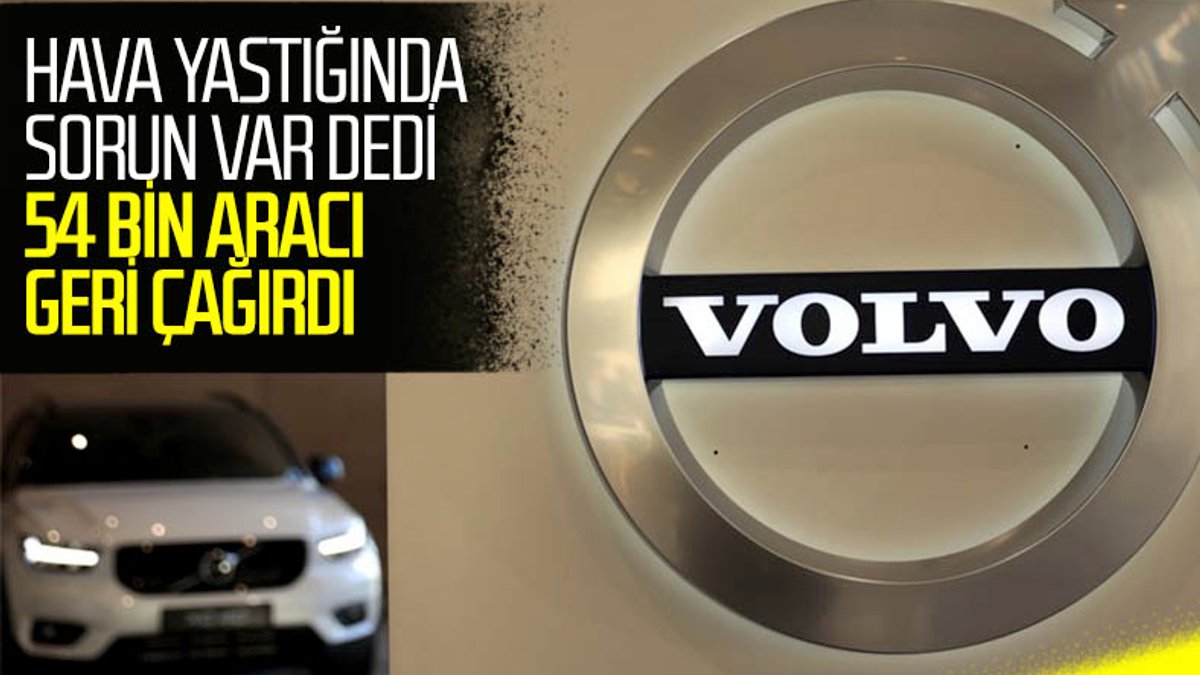 Volvo, 54 bin aracını geri çağırıyor