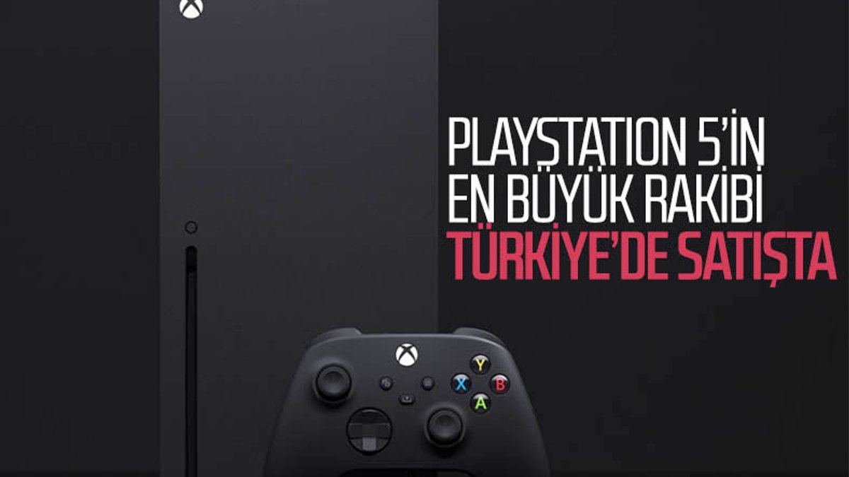 Xbox Series X ve Xbox Series S Türkiye'de satışa çıktı: İşte fiyatlar