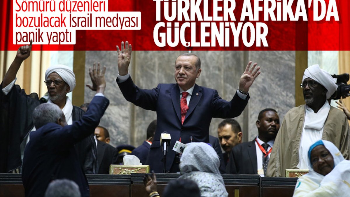 İsrail, Türkiye’nin Afrika’da büyüyen gücünden endişe duyuyor