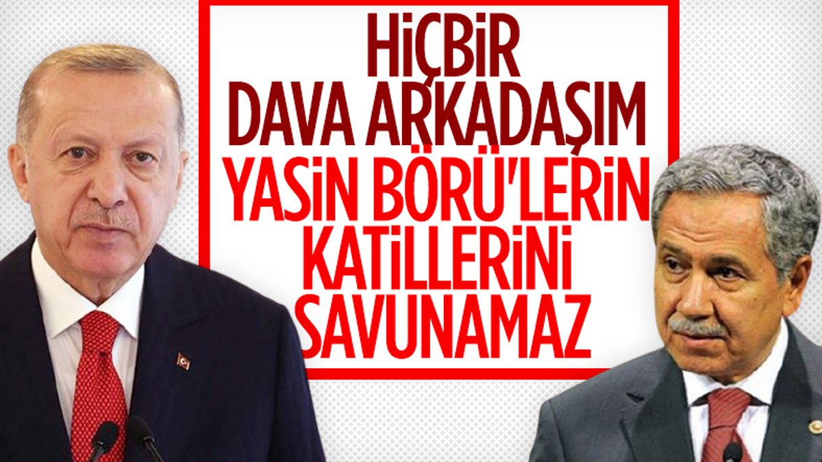 Cumhurbaşkanı Erdoğan'dan Bülent Arınç'ın açıklamalarına tepki