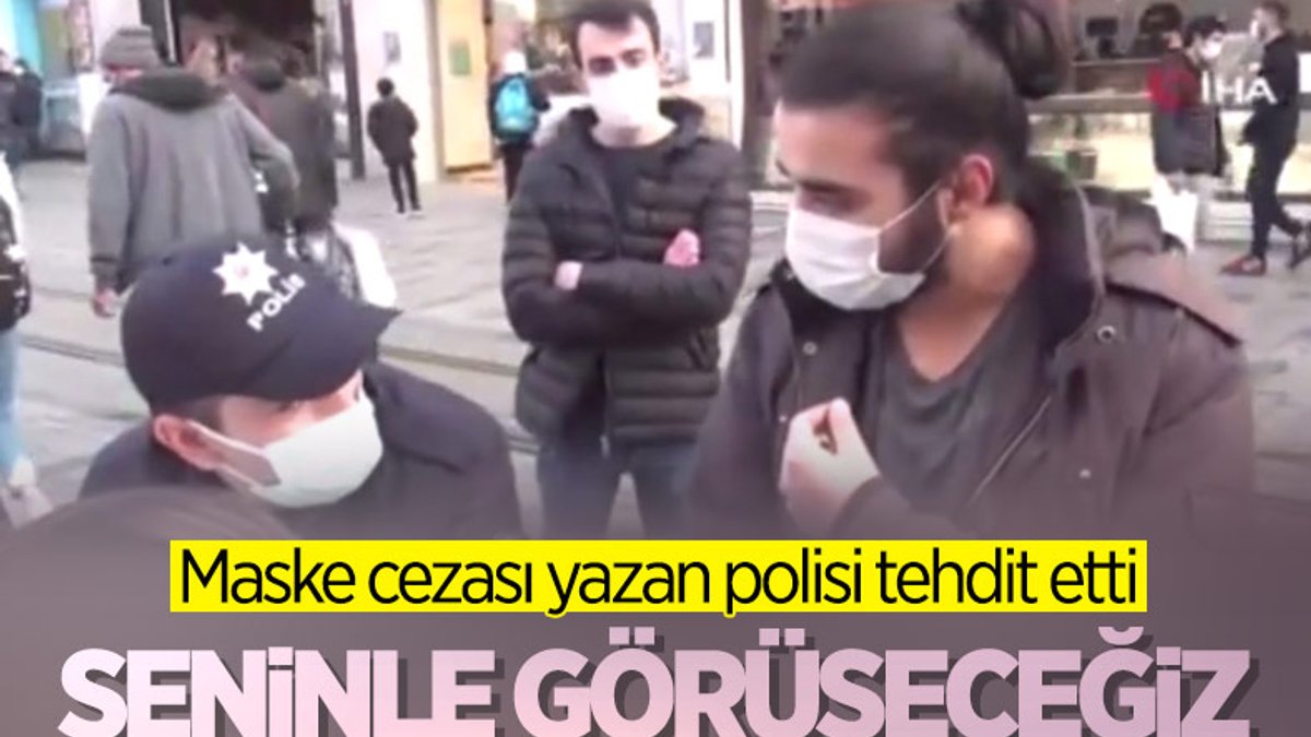 Taksim'de ceza kesilen genç: Seninle görüşeceğiz
