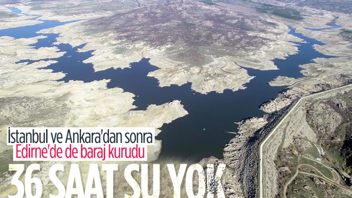 Edirne'de kuraklık nedeniyle 36 saat su kesintisi yaşanacak