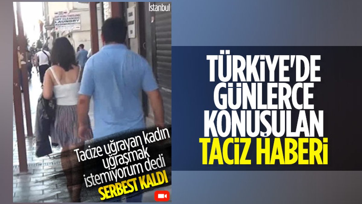 Taksim'de takip ettiği kadını taciz eden şahıs tahliye edildi