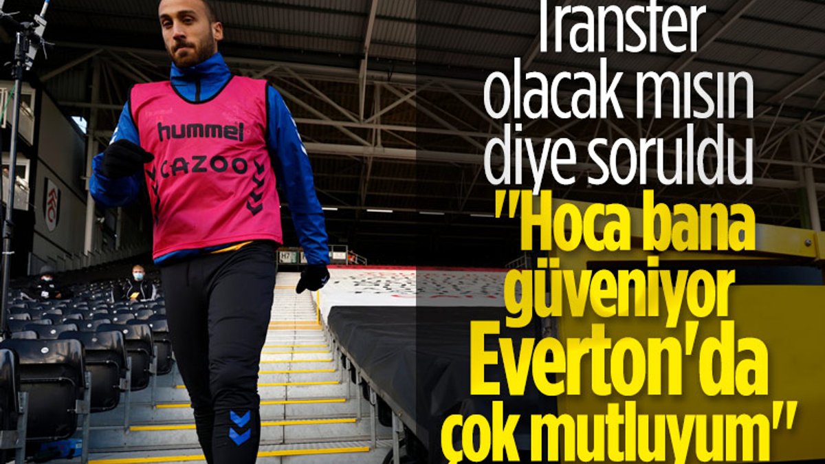 Cenk Tosun: Everton'da mutluyum