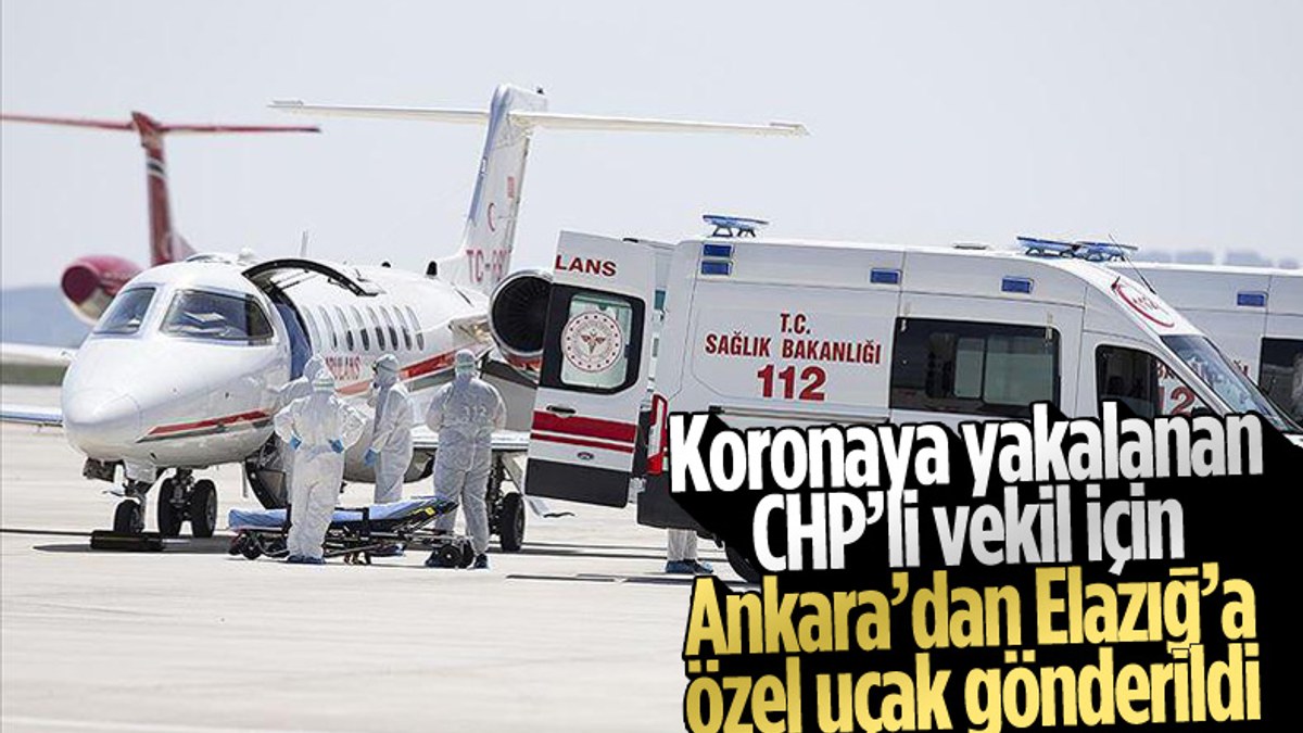 Koronavirüse yakalanan CHP Elazığ Milletvekili Gürsel Erol için özel uçak gönderildi
