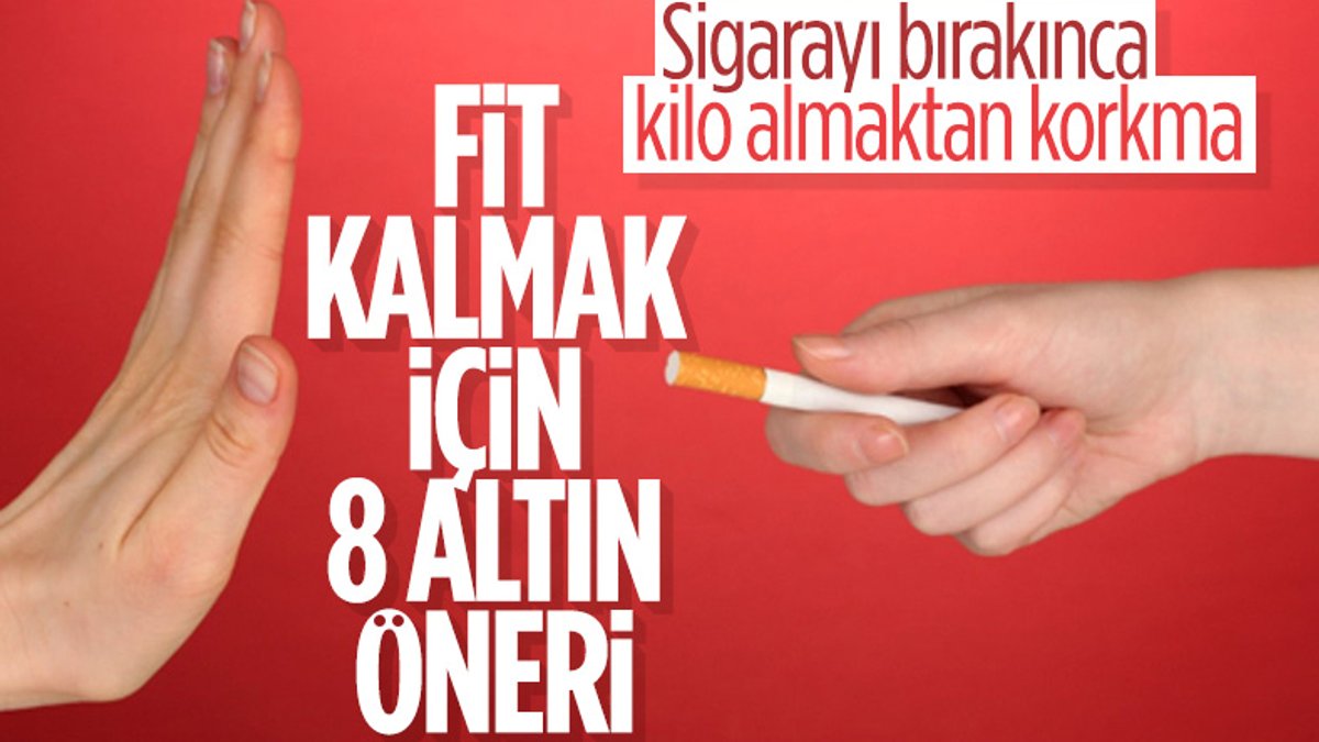 Sigarayı bıraktıktan sonra kilo almayı önlemenin yolları