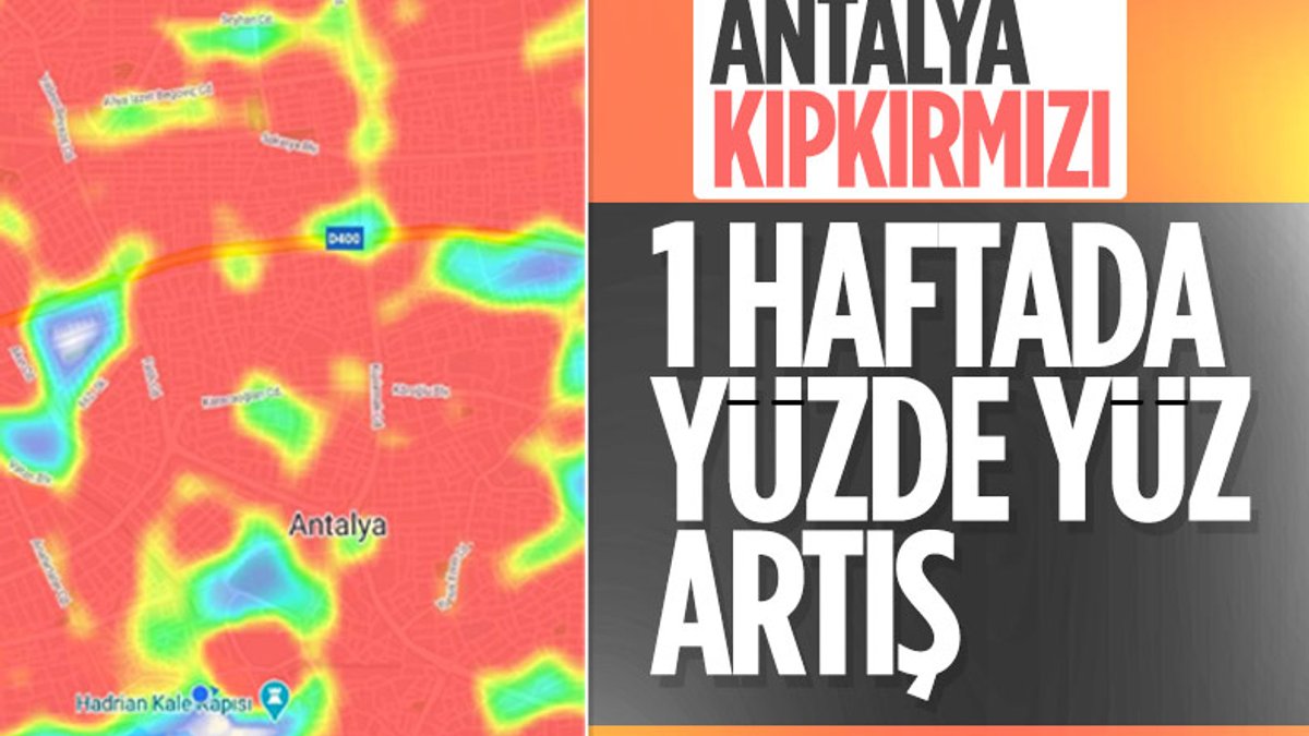 Antalya'da vaka sayıları yüzde 100 arttı