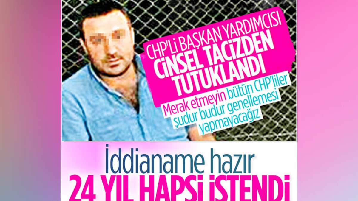 CHP Maltepe İlçe Başkan Yardımcısı'nın 24,5 yıla kadar hapsi istendi
