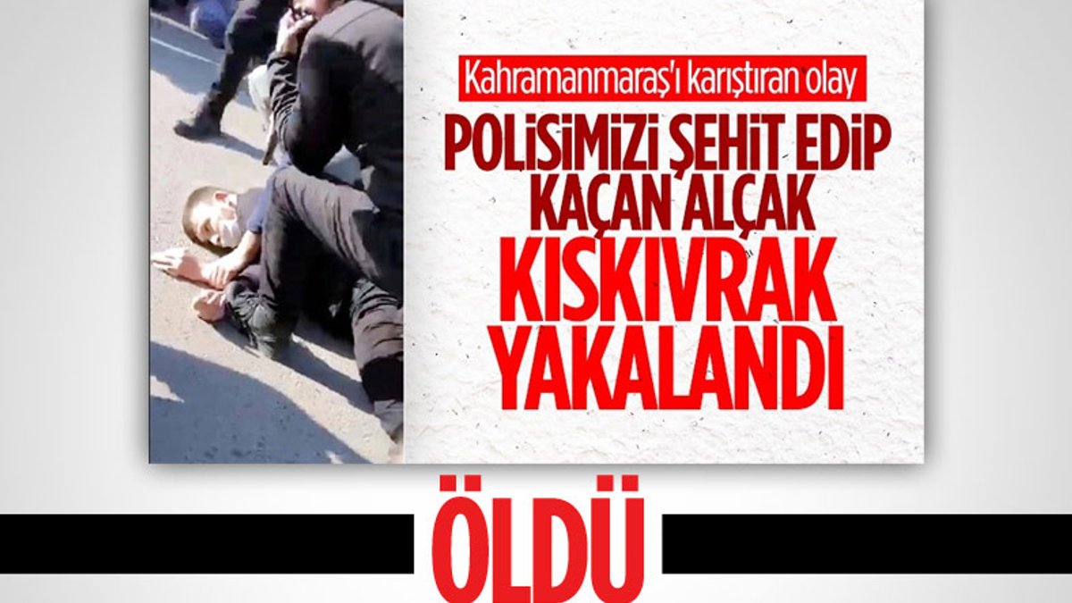 Kahramanmaraş’ta polisi şehit eden katil zanlısı öldü