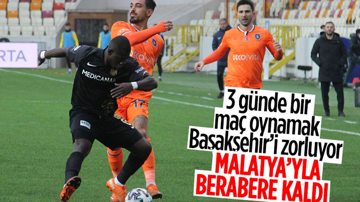 Başakşehir, Yeni Malatyaspor'la berabere kaldı