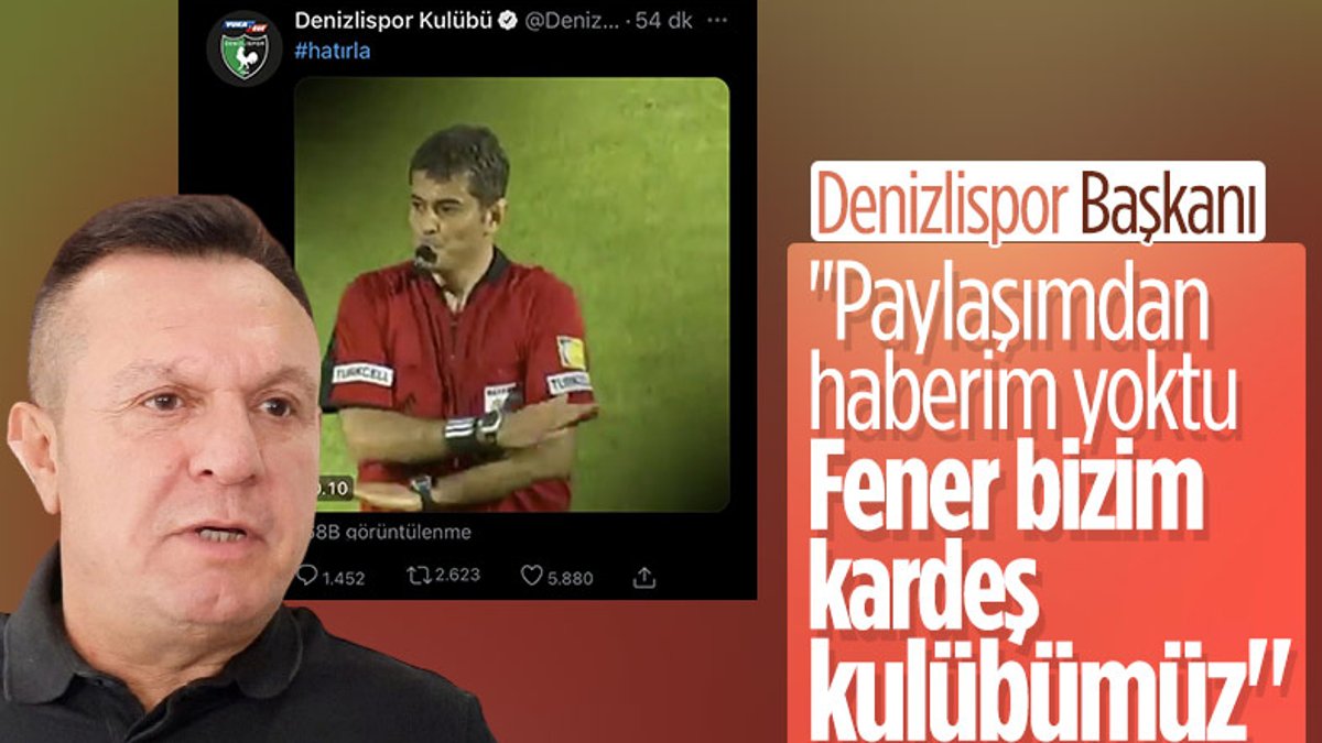 Denizlispor Başkanı Ali Çetin: Paylaşımdan haberim yoktu