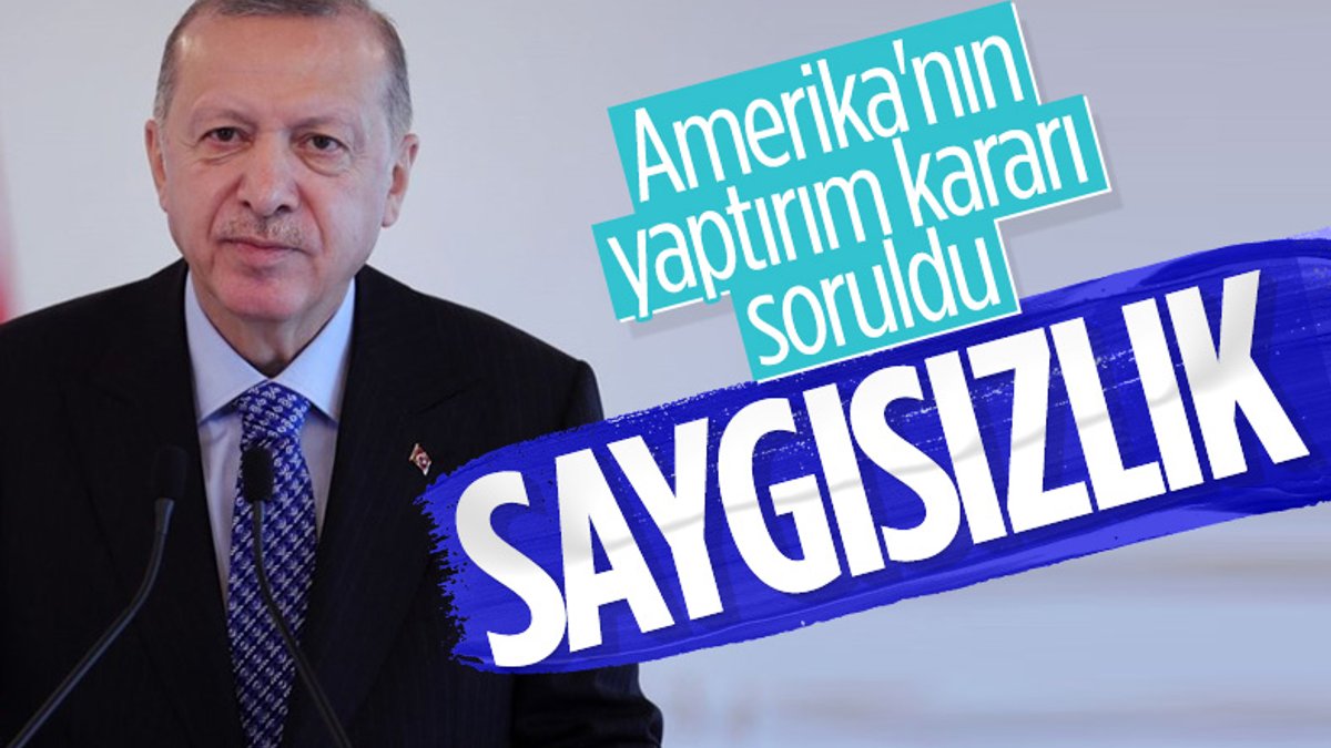 Cumhurbaşkanı Erdoğan: CAATSA, Türkiye'ye karşı saygısızlıktır