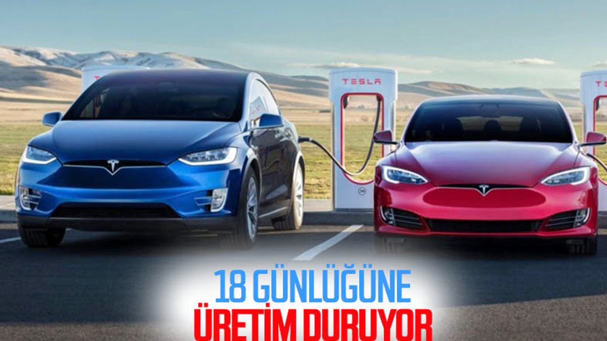 Tesla, Model S ve Model X üretimini 18 günlüğüne durduracak