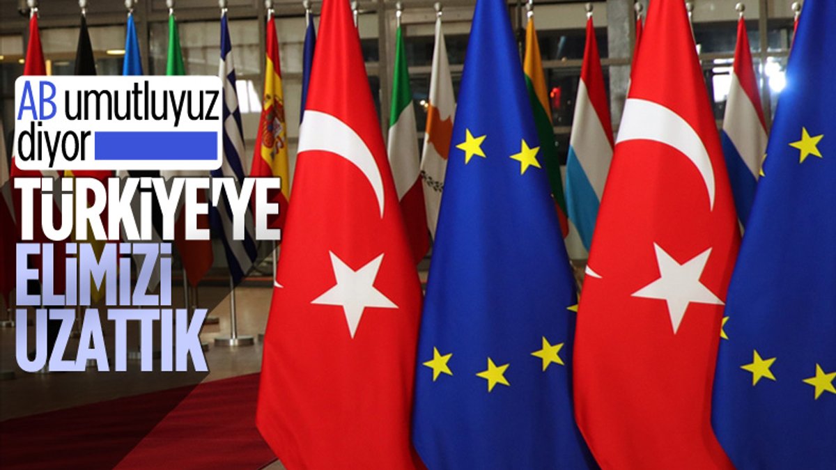 AB: Tutması umuduyla Türkiye'ye el uzatıyoruz
