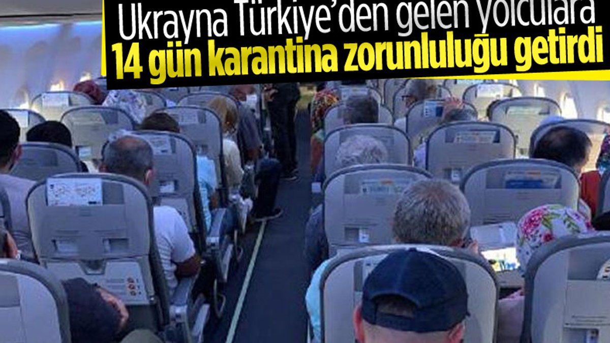 Ukrayna, Türkiye'den gelen yolcuları 14 gün karantinaya alacak
