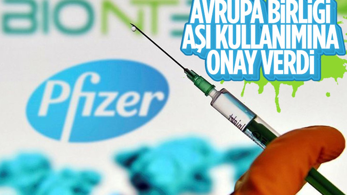 Avrupa, BioNTech ve Pfizer'in koronavirüs aşısını onayladı