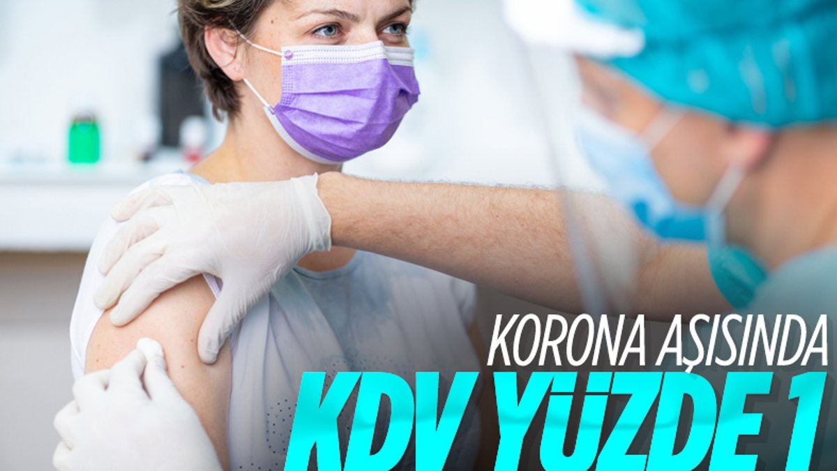 Korona aşısında KDV oranı belli oldu
