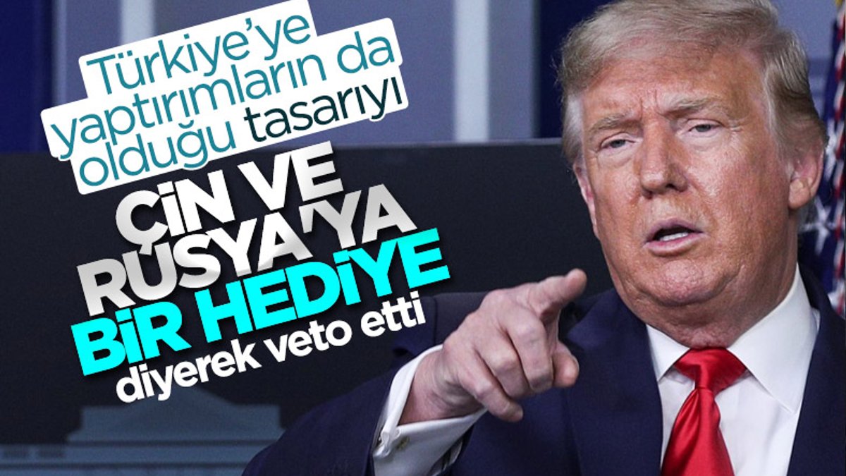 Trump, Türkiye'ye yaptırımları da içeren tasarıyı veto etti