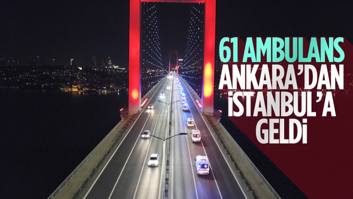 Ankara'dan İstanbul'a 61 ambulans geldi