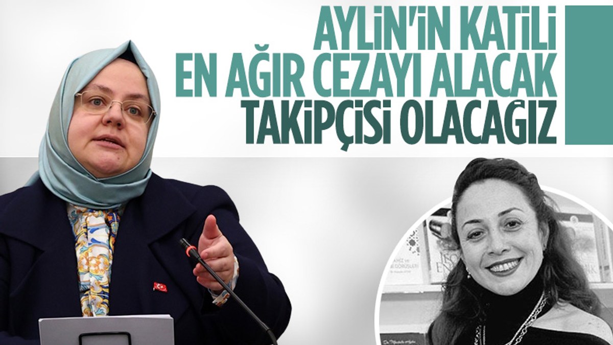 Zehra Zümrüt Selçuk: Aylin Sözer'in vahşice katledilişi hepimizi derinden yaraladı