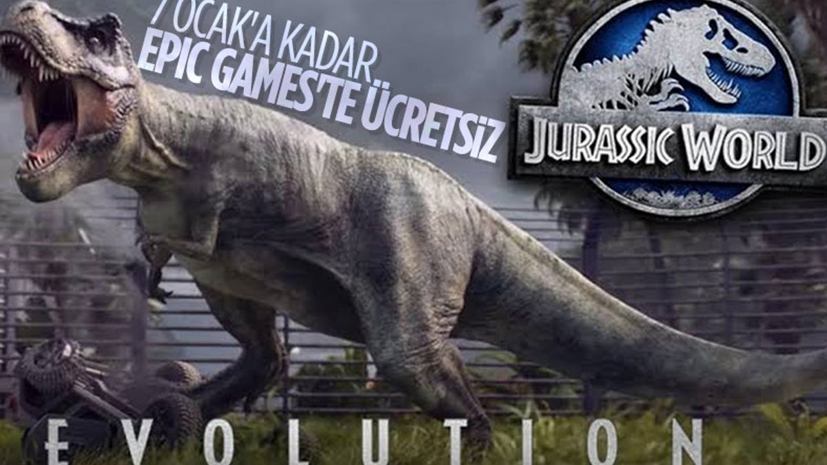 171 TL değerindeki Jurassic World Evolution, Epic Games'te ücretsiz oldu