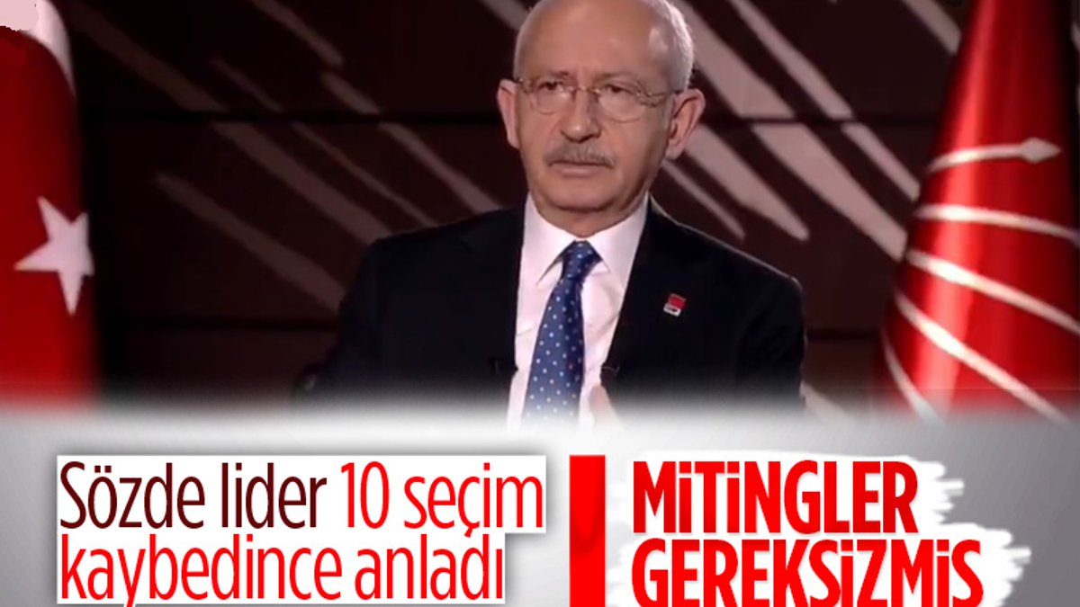 Kemal Kılıçdaroğlu: Mitingler gereksiz