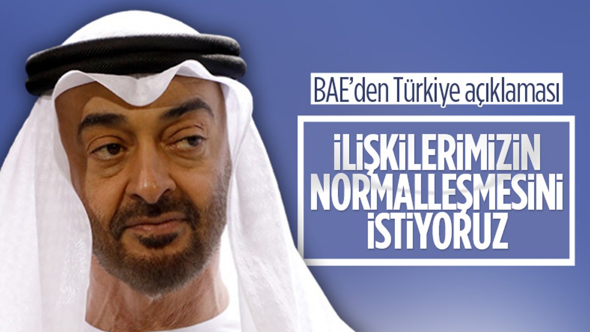 BAE'den 'Türkiye ile normalleşmek istiyoruz' açıklaması