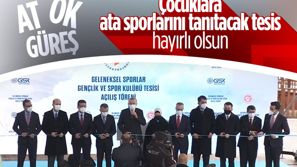 Cumhurbaşkanı Erdoğan, Geleneksel Sporlar Tesisi açılışına katıldı