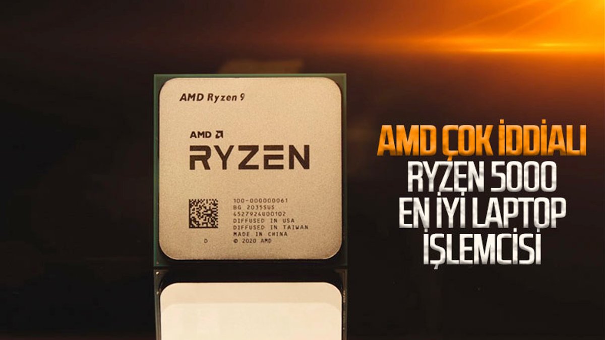AMD'den Intel'e gözdağı: Dizüstü bilgisayarlar için Ryzen 5000 serisi işlemciler tanıtıldı
