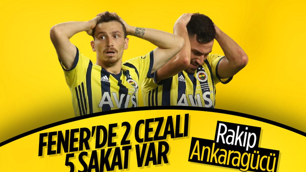 Fenerbahçe'de Ankaragücü maçında eksik çok