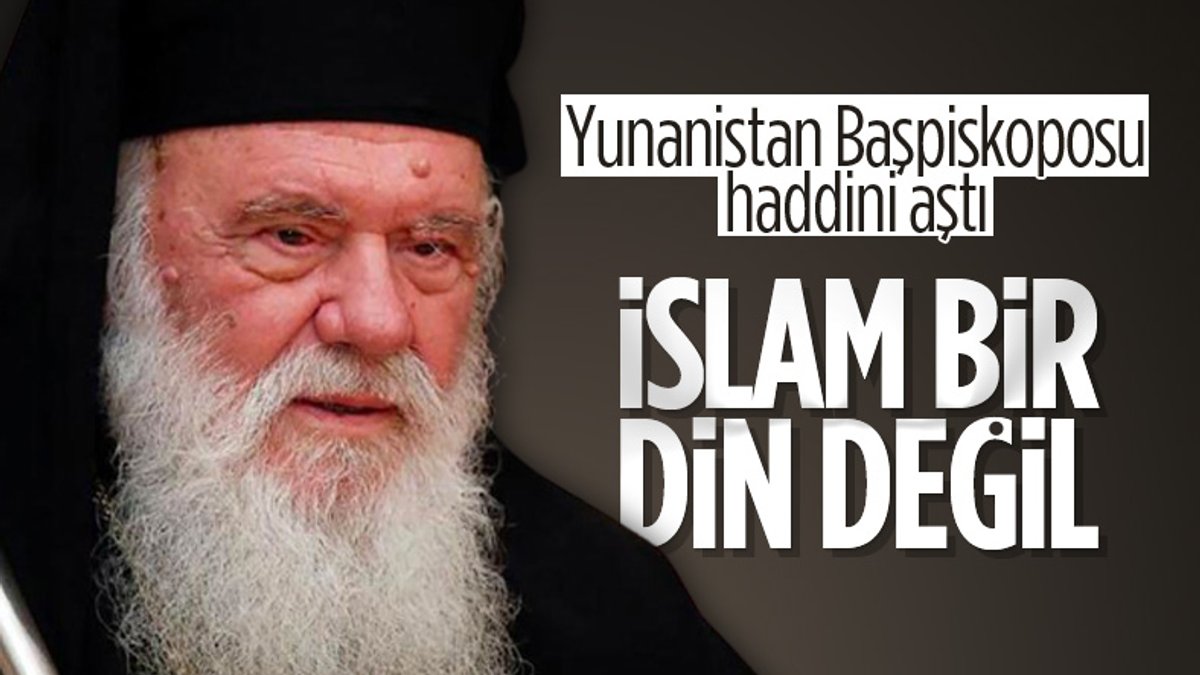 Yunanistan Başpiskoposu: İslam bir din değil