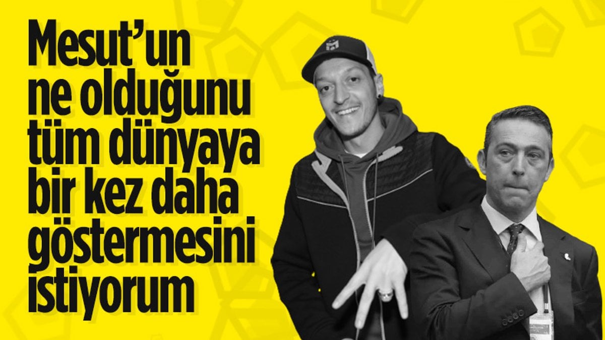 Ali Koç'tan Mesut Özil açıklaması