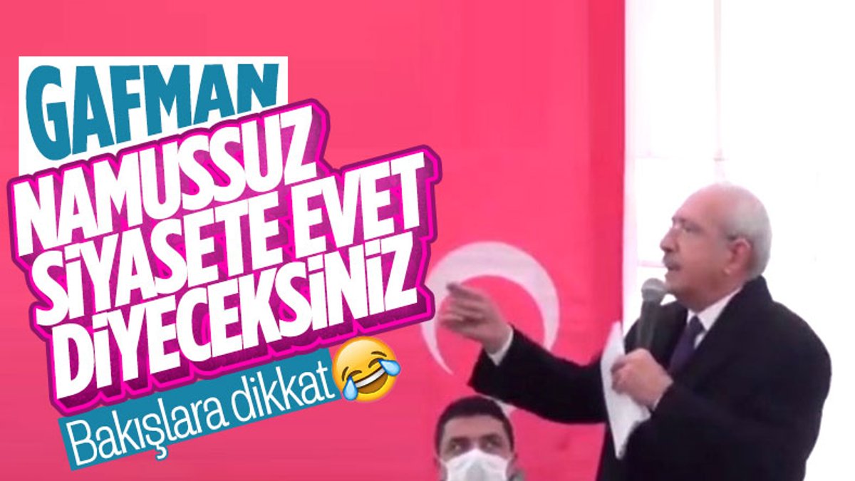 Kemal Kılıçdaroğlu'nun namussuz siyasete evet diyeceksiniz gafı