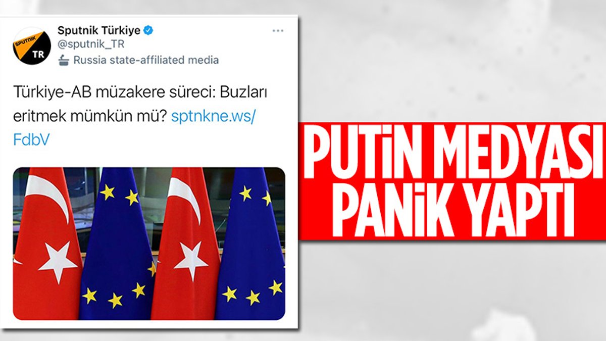Rus basını, Türkiye ile AB yakınlaşmasından endişe duydu