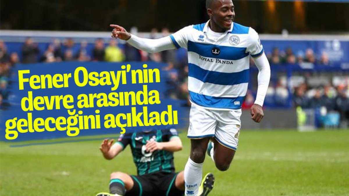 Fenerbahçe Bright Osayi-Samuel'in transferi için kulübüyle anlaştı