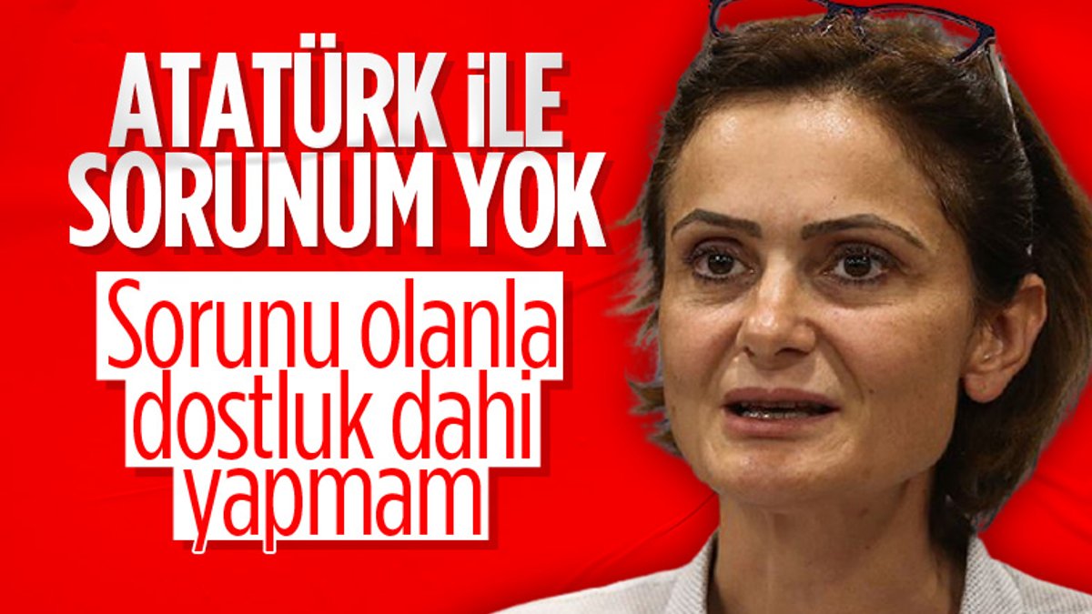 Kaftancıoğlu: Atatürk ile sorunu olanla dostluk yapmam