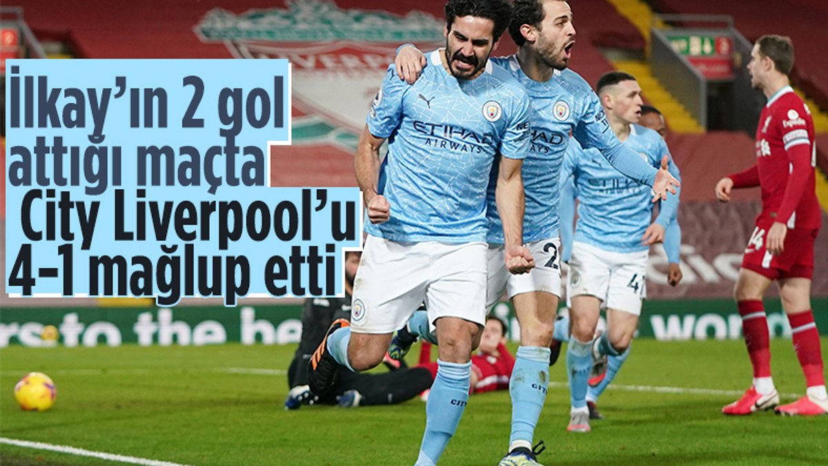 Manchester City, deplasmanda Liverpoolu 4-1 mağlup etti