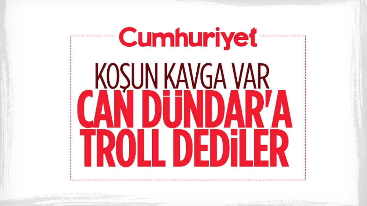 Cumhuriyet gazetesi, Can Dündar'ı troll olarak nitelendirdi