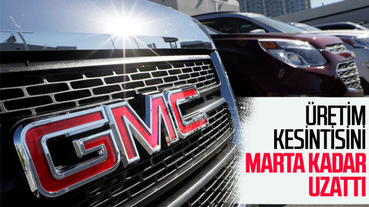 General Motors, çip sıkıntısı nedeniyle üretim kesintisini uzattı