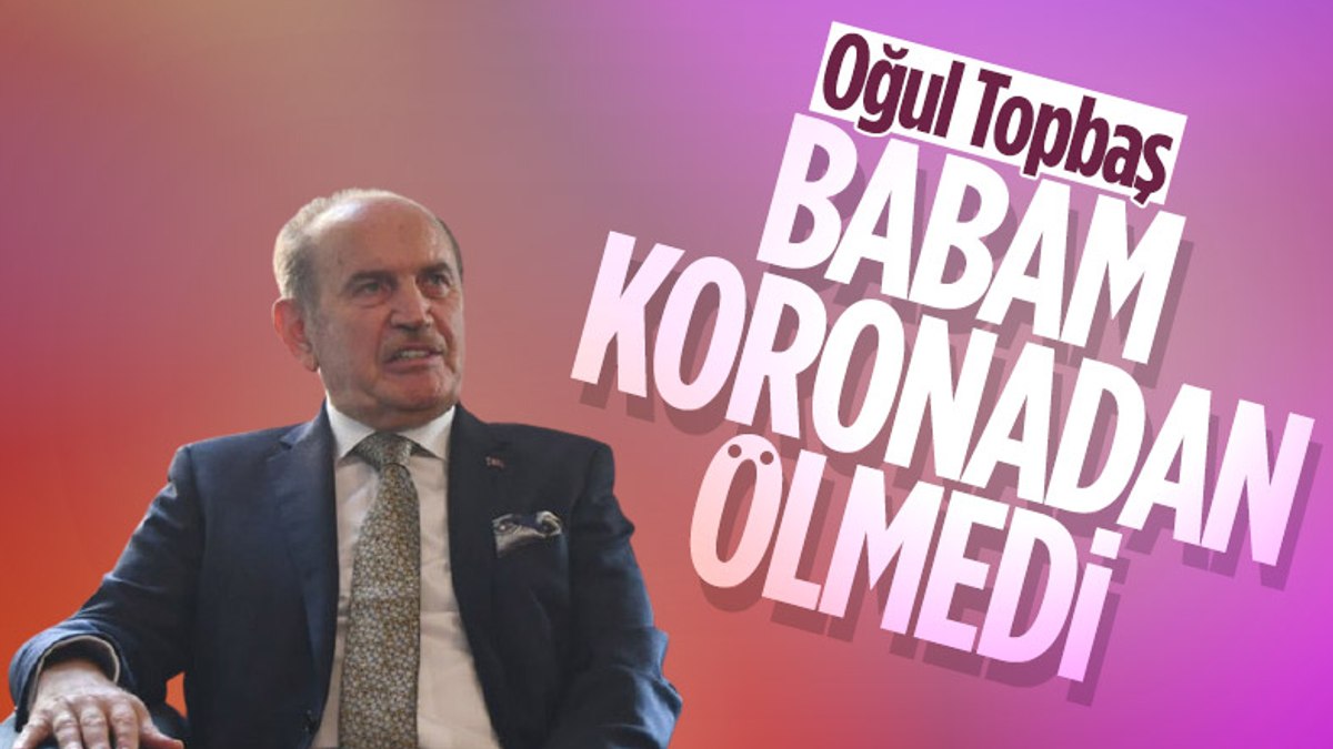 Kadir Topbaşın oğlu Hüseyin Topbaş, babasının ölüm nedenini açıkladı