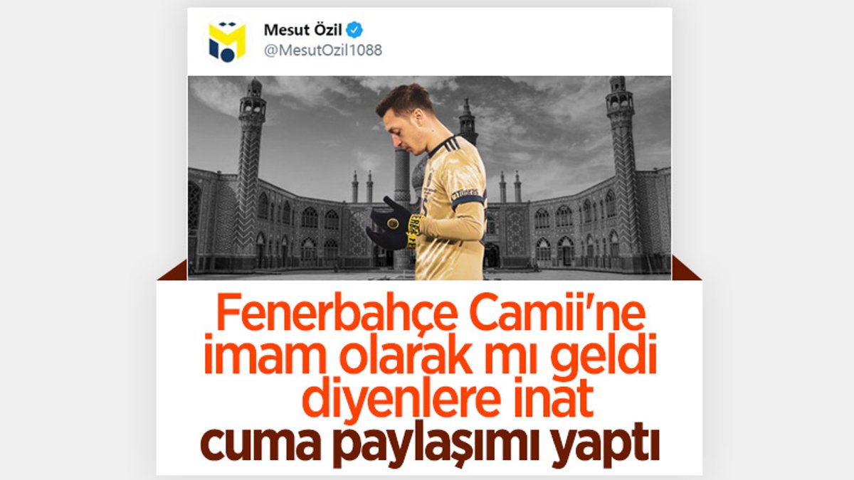 Mesut Özil'den cuma namazı paylaşımı