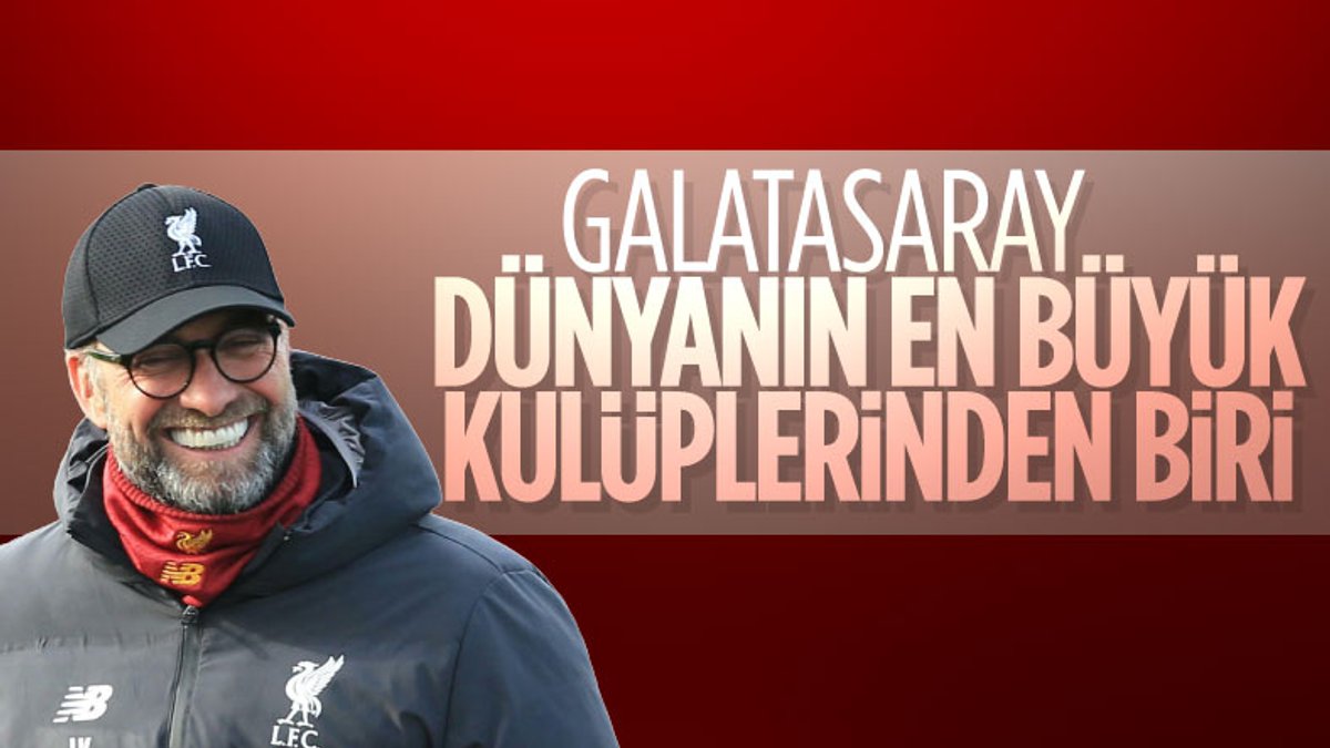 Jürgen Klopp'un Galatasaray sözleri